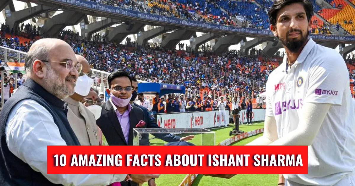 10 Amazing Facts about Ishant Sharma