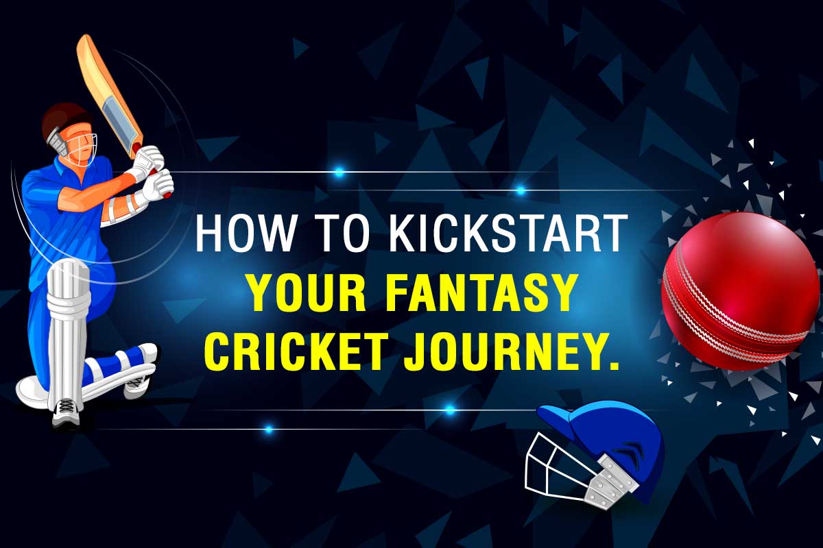 How To Kickstart Your Fantasy Cricket Journey?