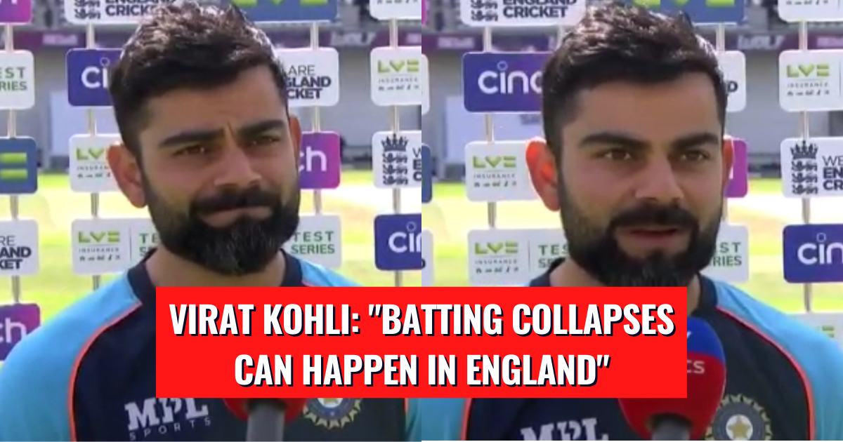 ENG vs IND 2021: “It Was Down To The Scoreboard Pressure”-Virat Kohli Reacts To India’s Loss At Headingley