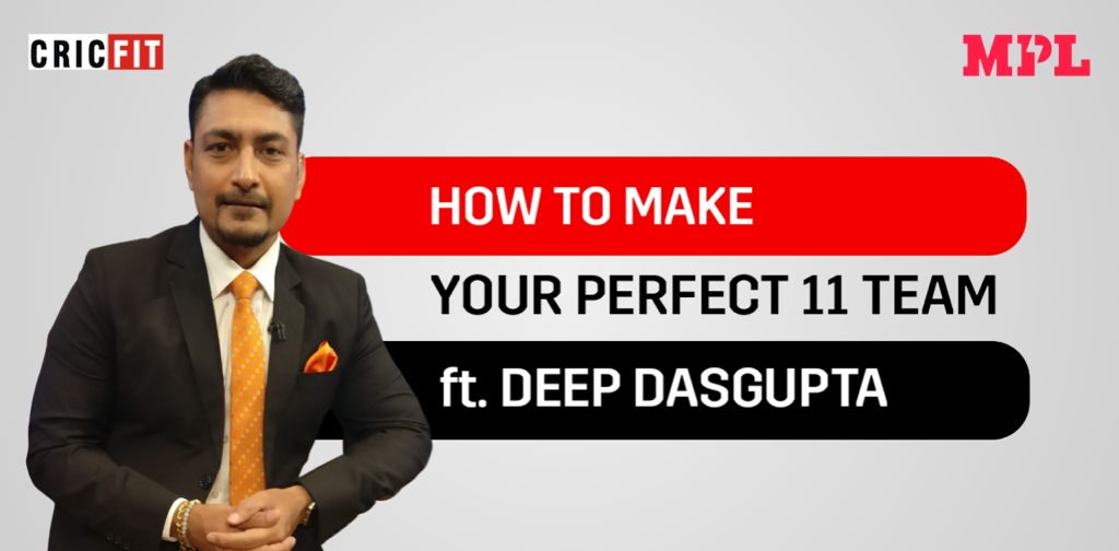 Deep Dasgupta Reveals The Key To Pick A Perfect MPL Fantasy XI Team