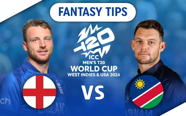 England vs Namibia Match Prediction, Fantasy Tips, Pitch Report, Predicted XI For ICC T20 World Cup 2024 Match 33