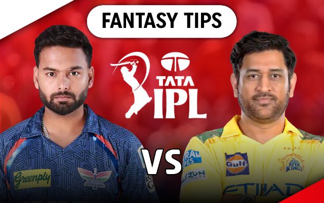 IPL 2025, Match 30: Lucknow Super Giants (LSG) vs Chennai Super Kings (CSK) – Match Details, Live Streaming, Pitch Report, Weather Forecast, Probable Playing XIs, Head-to-Head, Dream 11 Prediction