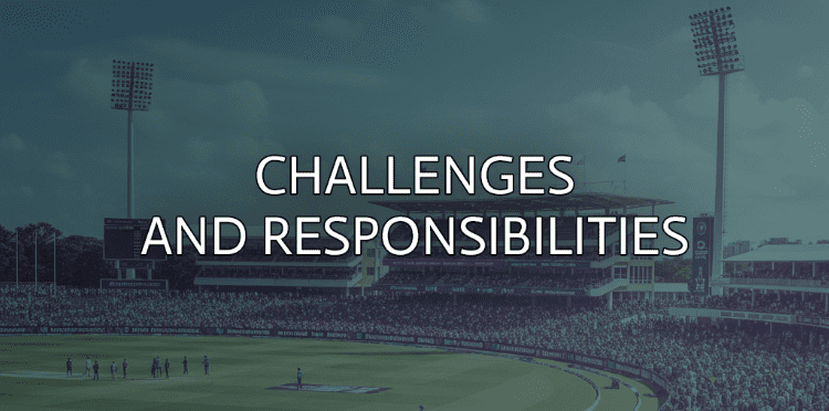 Challenges and Responsibilities
