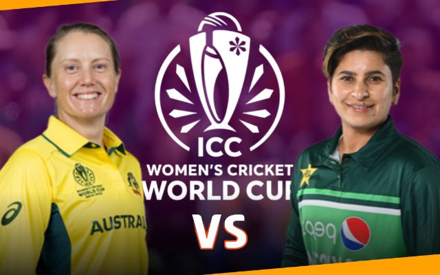 Australia Women vs Pakistan Women, 9th Match– Who Will Win Today In The Women’s World Cup 2025?